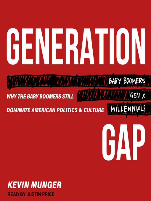 Title details for Generation Gap by Kevin Munger - Wait list